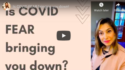 Is COVID FEAR bringing you down!