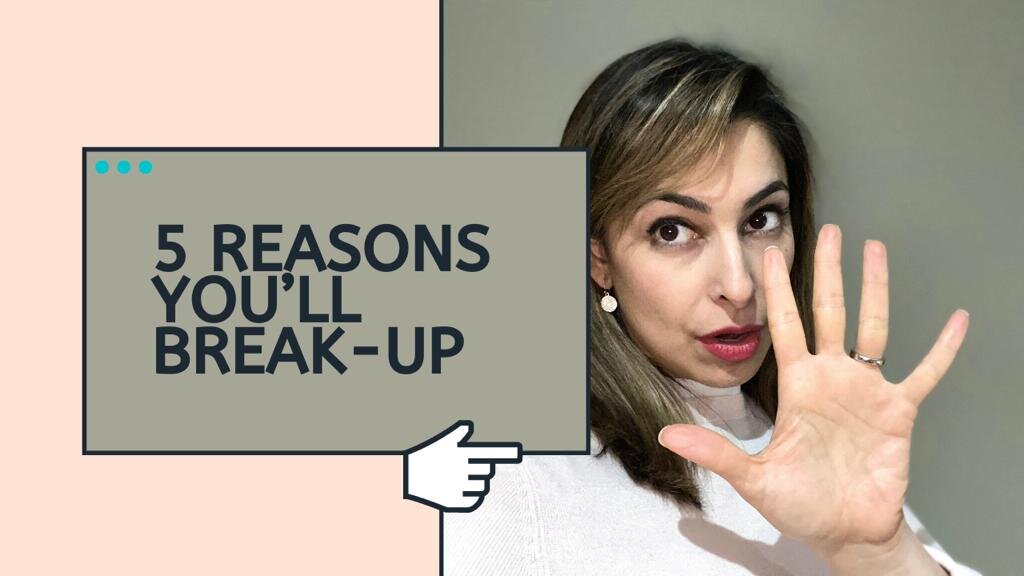 5 Reasons You’ll Break-Up