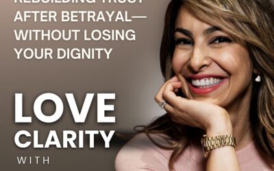 Episode 3: Rebuilding Trust After Betrayal—Without Losing Your Dignity