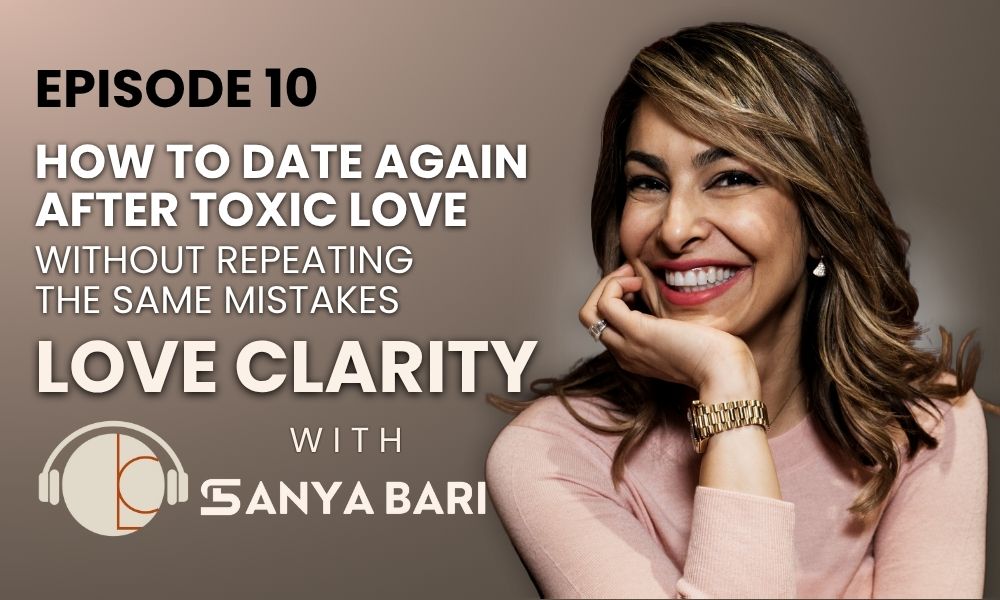 🎙️ Episode 10: How to Date Again After Toxic Love (Without Repeating the Same Mistakes)