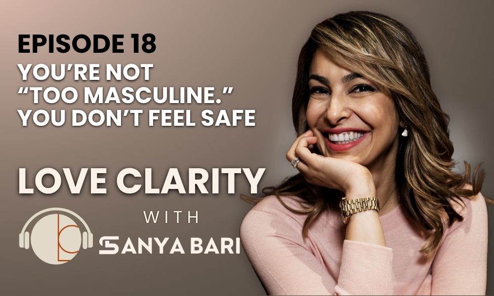 🎙️ Episode 18: You’re Not “Too Masculine.” You Don’t Feel Safe.
