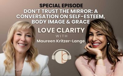 🎙️ Special Episode: Don’t Trust the Mirror: A Conversation on Self-Esteem, Body Image & Grace with Maureen Kritzer-Lange